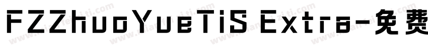 FZZhuoYueTiS Extra字体转换